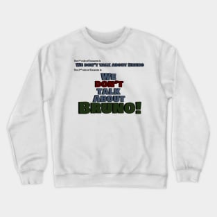 We don't talk about Bruno Crewneck Sweatshirt